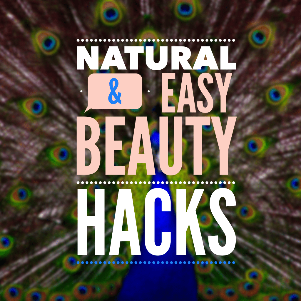 Natural and Easy Beauty&nbsp;Hacks!!!