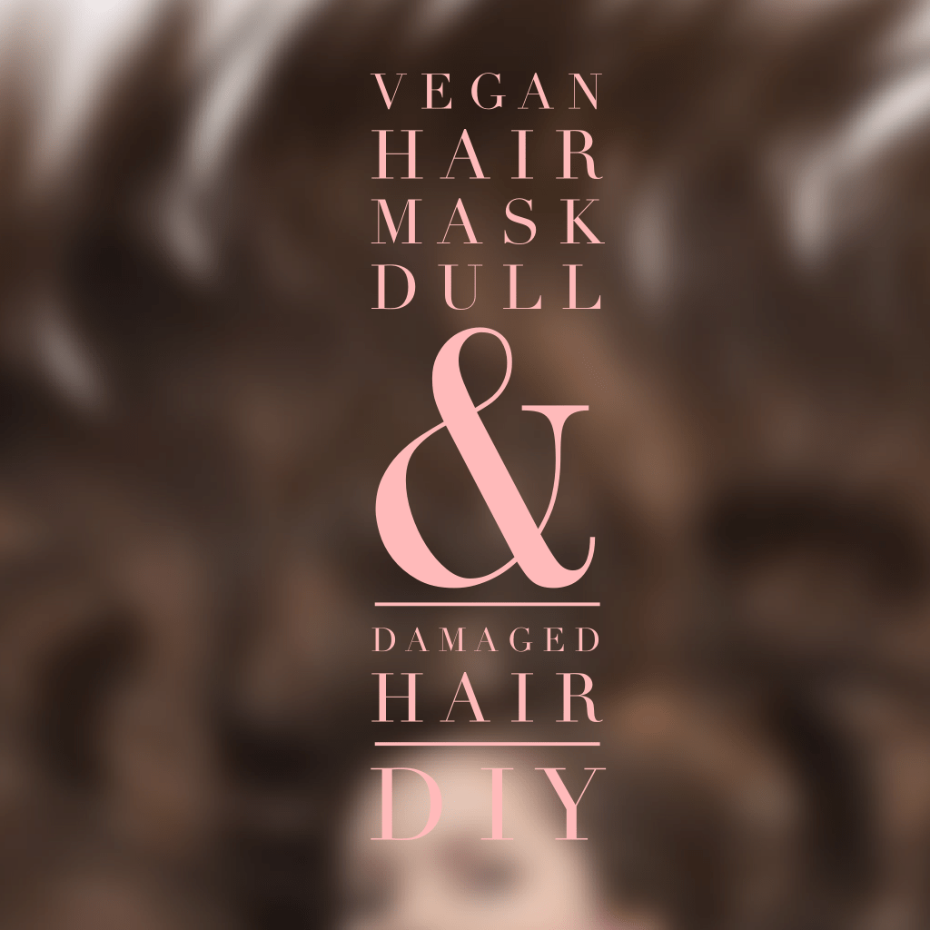 Vegan Hair Mask for dull & damaged hair!&nbsp;DIY
