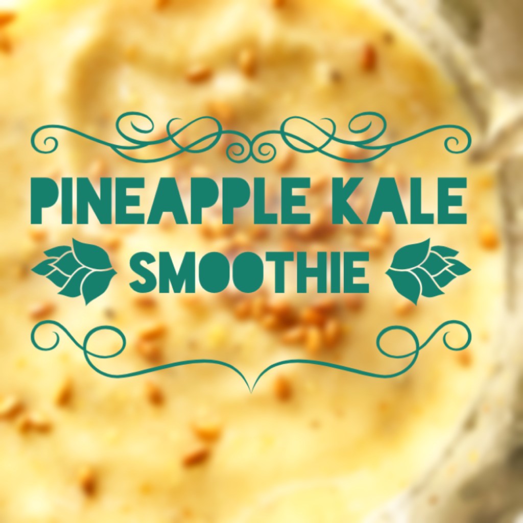 Pineapple Kale Smoothie