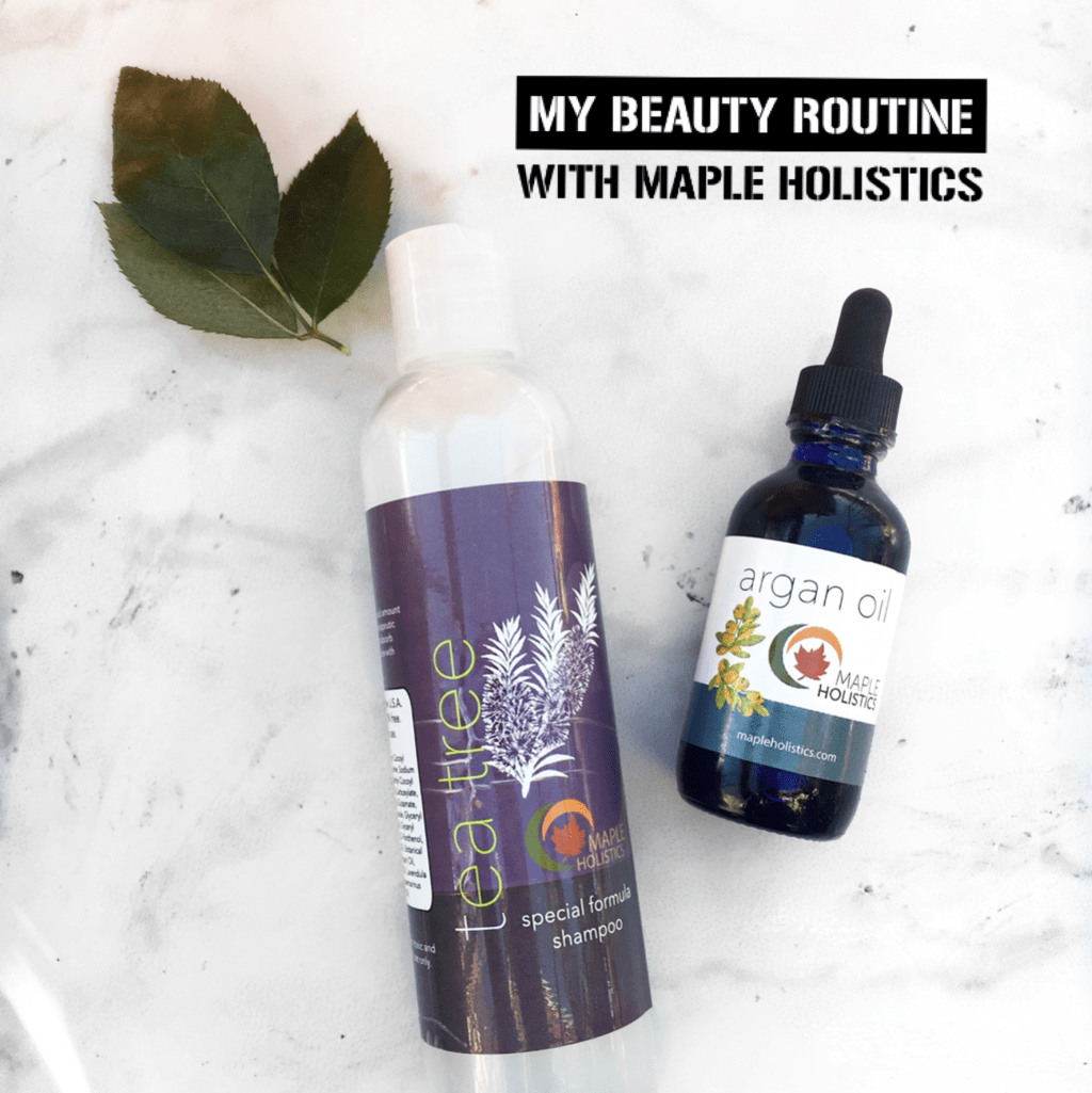 My Beauty Routine with Maple&nbsp;Holistics.